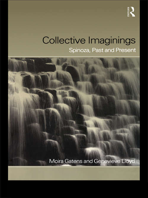 Book cover of Collective Imaginings: Spinoza, Past and Present