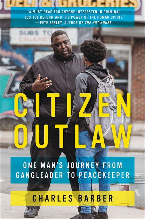 Book cover of Citizen Outlaw: One Man's Journey from Gangleader to Peacekeeper