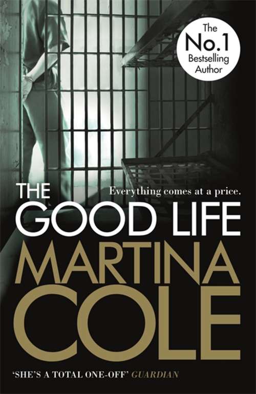 Book cover of The Good Life: A powerful crime thriller about a deadly love
