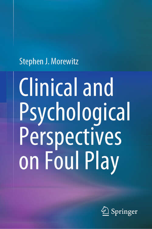 Book cover of Clinical and Psychological Perspectives on Foul Play (1st ed. 2019)