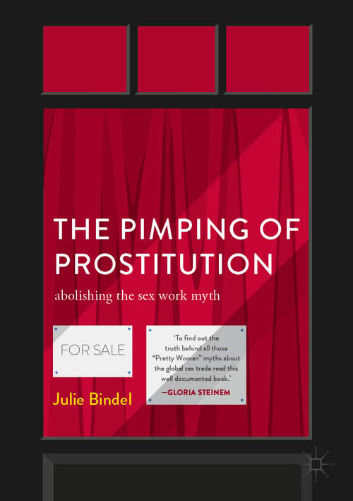 Book cover of The Pimping of Prostitution: Abolishing the Sex Work Myth (2nd ed. 2019)