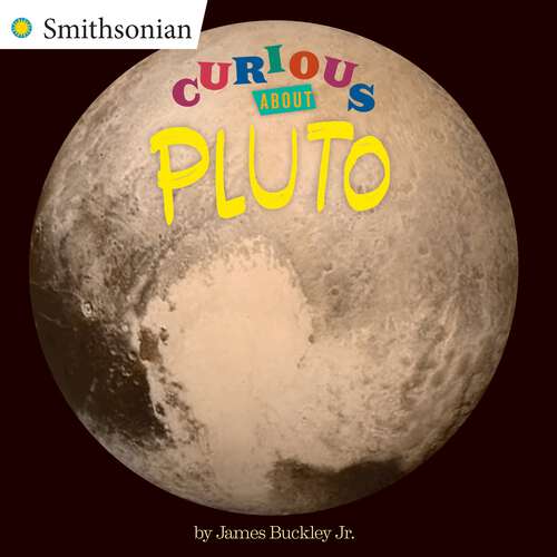 Book cover of Curious About Pluto (Smithsonian)