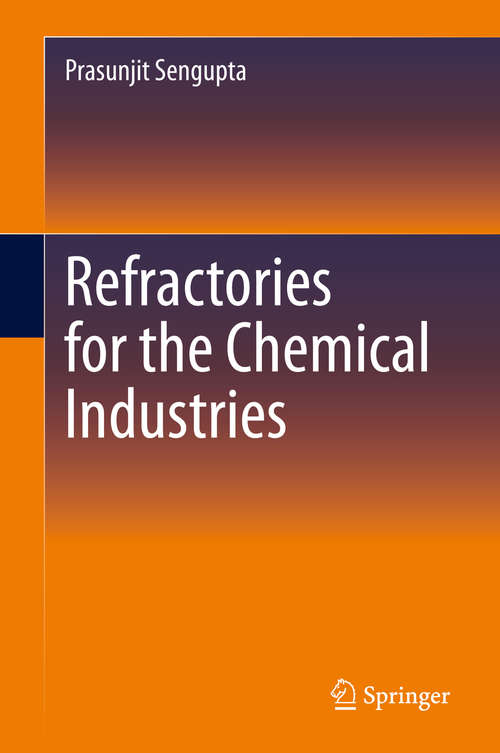 Book cover of Refractories for the Chemical Industries (1st ed. 2020)