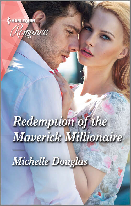 Book cover of Redemption of the Maverick Millionaire: Redemption Of The Maverick Millionaire / Their Secret Summer Family (the Bravos Of Valentine Bay) (Original) (Mills And Boon True Love Ser.)