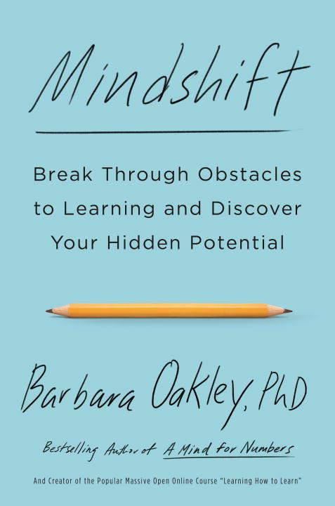 Book cover of Mindshift: Break Through Obstacles to Learning and Discover Your Hidden Potential