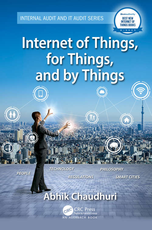 Book cover of Internet of Things, for Things, and by Things (Internal Audit and IT Audit)