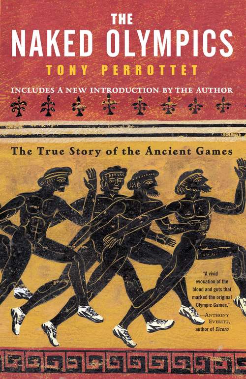 Book cover of The Naked Olympics: The True Story of the Ancient Games