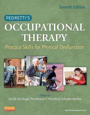 Book cover of Pedretti's Occupational Therapy - Elsevier on VitalSource: Practice Skills for Physical Dysfunction