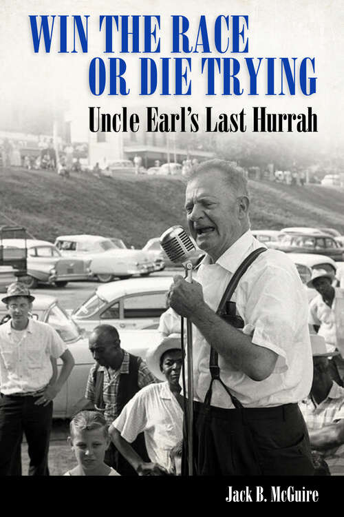 Book cover of Win the Race or Die Trying: Uncle Earl's Last Hurrah (EPUB Single)