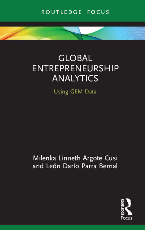 Book cover of Global Entrepreneurship Analytics: Using GEM Data (Routledge Focus on Business and Management)