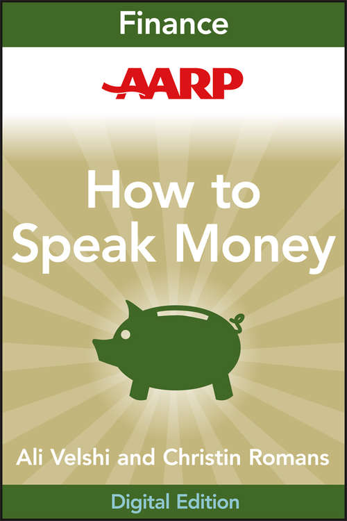 Book cover of AARP How to Speak Money: The Language and Knowledge You Need Now