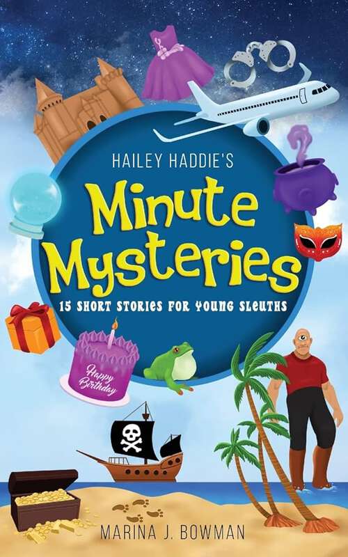 Book cover of Hailey Haddie's Minute Mysteries: 15 Short Stories For Young Sleuths