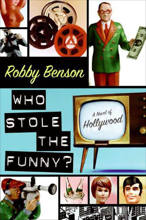 Book cover of Who Stole the Funny?: A Novel of Hollywood