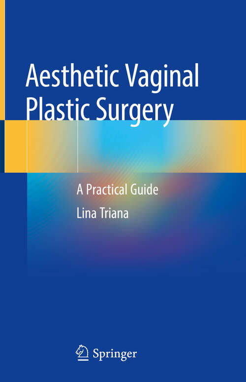 Book cover of Aesthetic Vaginal Plastic Surgery: A Practical Guide (1st ed. 2020)