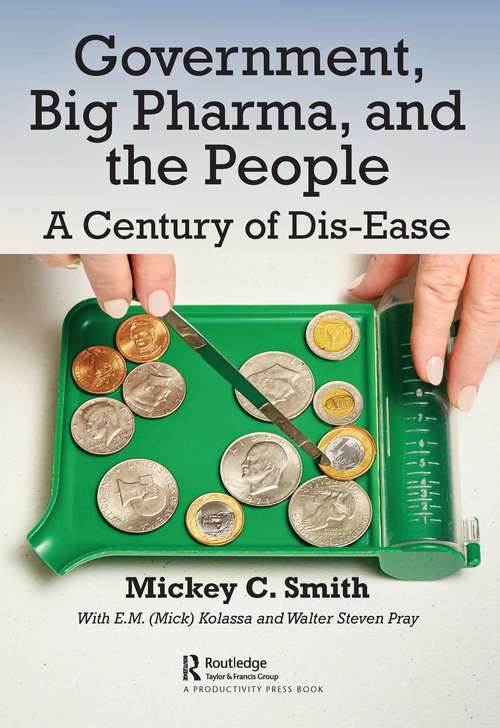 Book cover of Government, Big Pharma, and The People: A Century of Dis-Ease