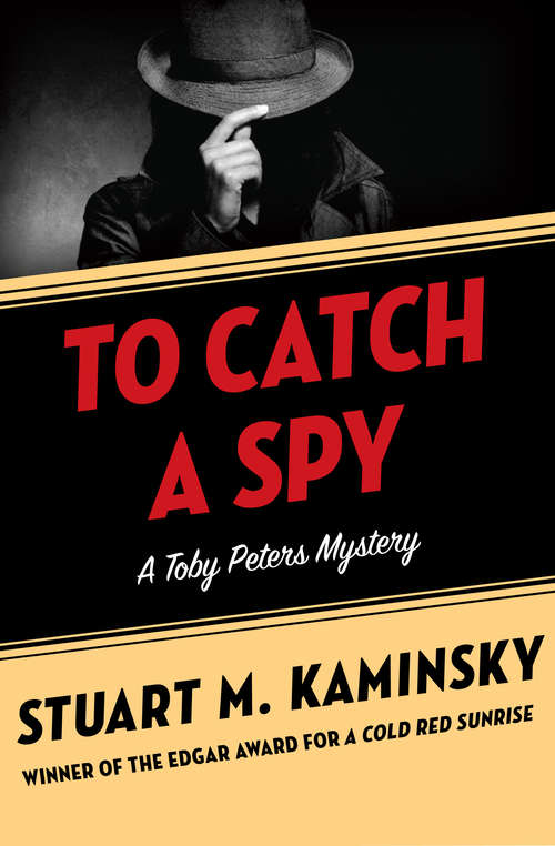 Book cover of To Catch a Spy (Toby Peters Mystery #22)