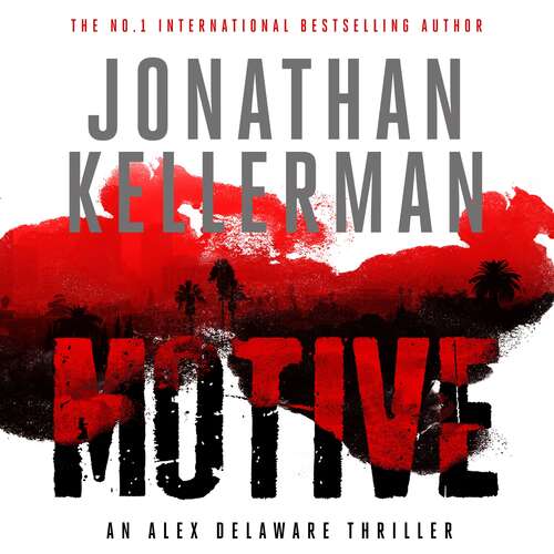 Book cover of Motive: A twisting, unforgettable psychological thriller (Alex Delaware #30)