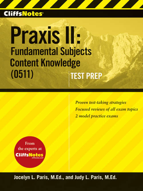 Book cover of CliffsNotes® Praxis II®: Fundamental Subjects Content Knowledge (0511)