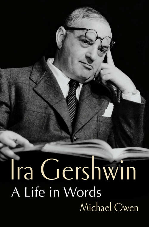 Book cover of Ira Gershwin: A Life in Words