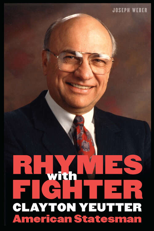 Book cover of Rhymes with Fighter: Clayton Yeutter, American Statesman