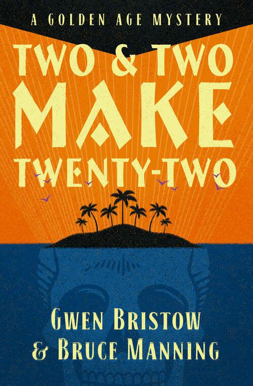 Book cover of Two & Two Make Twenty-Two: A Golden Age Mystery (Digital Original)