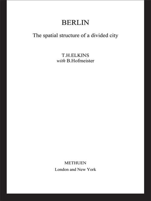 Book cover of Berlin: The Spatial Structure of a Divided City