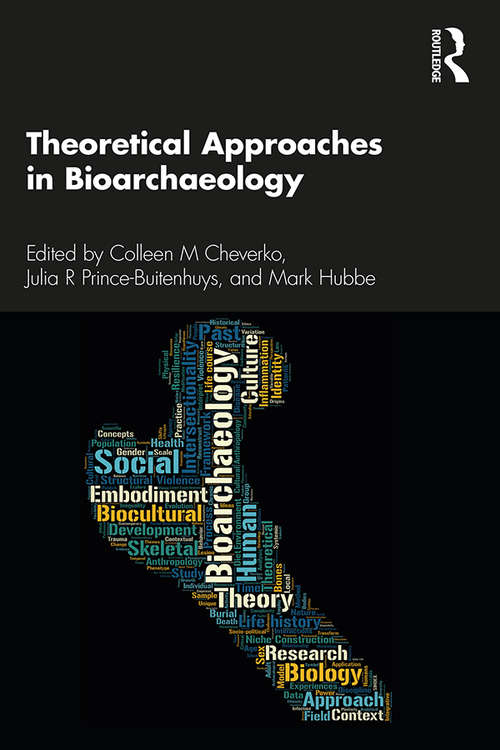 Book cover of Theoretical Approaches in Bioarchaeology