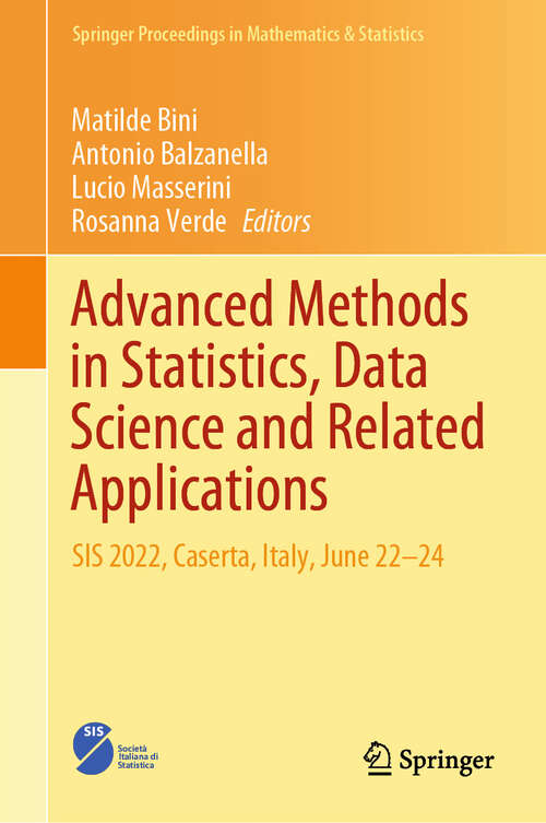 Book cover of Advanced Methods in Statistics, Data Science and Related Applications: SIS 2022, Caserta, Italy, June 22–24 (Springer Proceedings in Mathematics & Statistics #467)