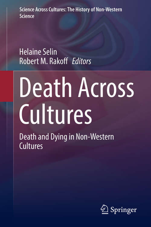 Book cover of Death Across Cultures: Death and Dying in Non-Western Cultures (1st ed. 2019) (Science Across Cultures: The History of Non-Western Science #9)