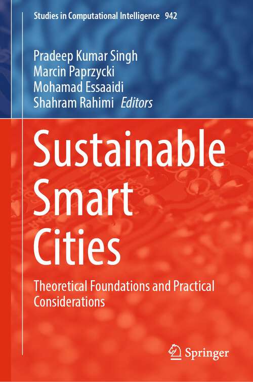 Book cover of Sustainable Smart Cities: Theoretical Foundations and Practical Considerations (1st ed. 2023) (Studies in Computational Intelligence #942)