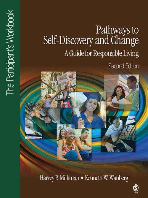 Book cover of Pathways to Self-Discovery and Change: A Guide for Responsible Living: The Participant's Workbook (2nd Edition)