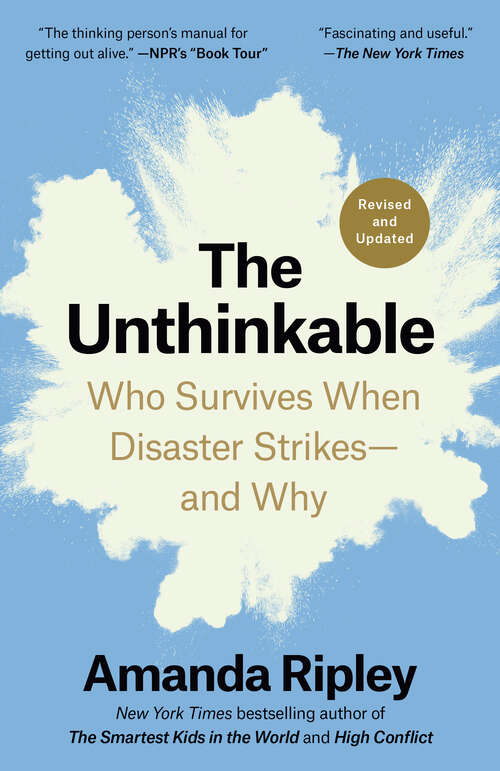 Book cover of The Unthinkable: Who Survives When Disaster Strikes--and Why