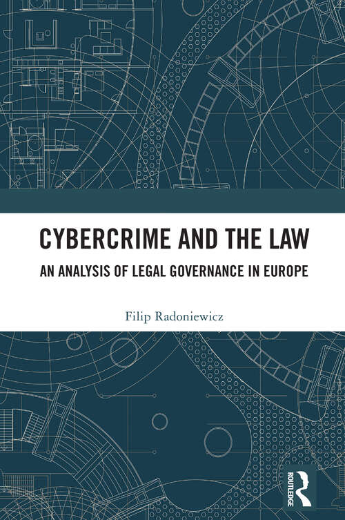 Book cover of Cybercrime and the Law: An Analysis of Legal Governance in Europe (1)