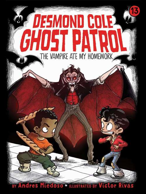 Book cover of The Vampire Ate My Homework (Desmond Cole Ghost Patrol #13)
