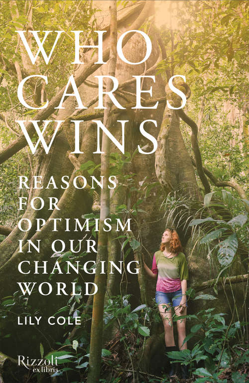 Book cover of Who Cares Wins: Reasons for Optimism in a Changing World