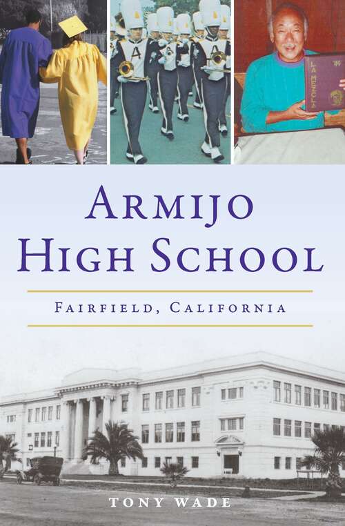 Book cover of Armijo High School: Fairfield, California (Landmarks)