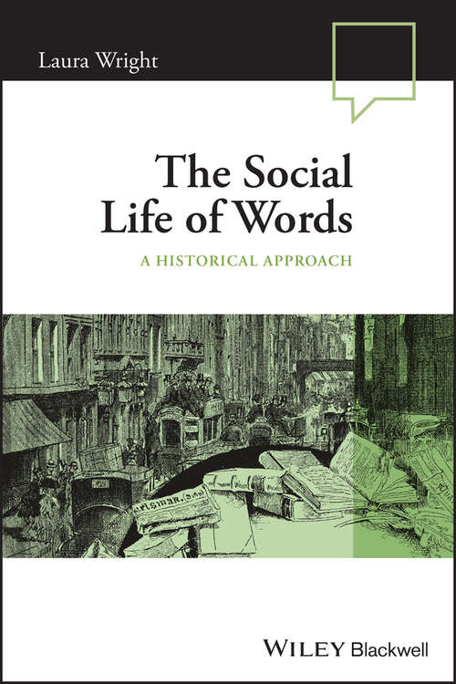 Book cover of The Social Life of Words: A Historical Approach (Language in Society)