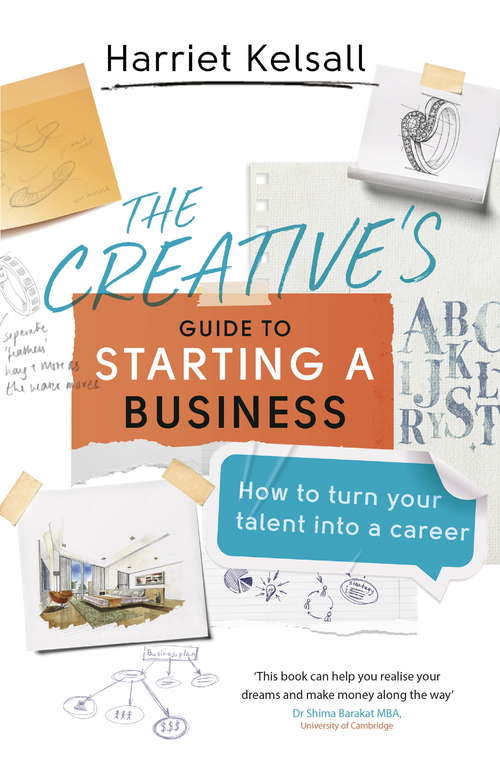 Book cover of The Creative's Guide to Starting a Business: How to turn your talent into a career