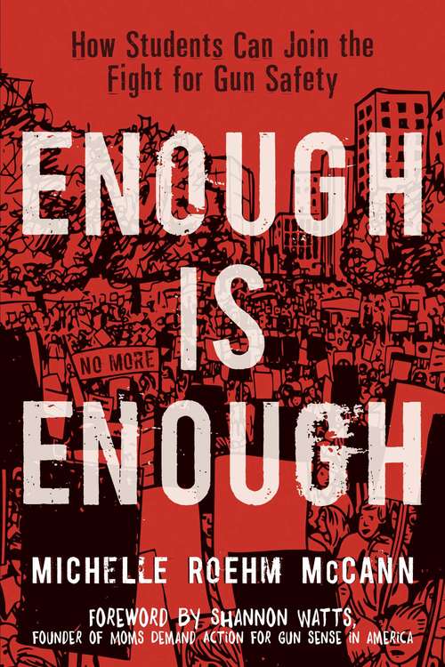 Book cover of Enough Is Enough: How Students Can Join the Fight for Gun Safety