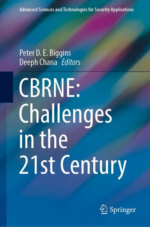 Book cover of CBRNE: Challenges in the 21st Century (1st ed. 2022) (Advanced Sciences and Technologies for Security Applications)