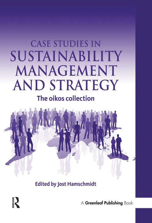 Book cover of Case Studies in Sustainability Management and Strategy: The oikos collection