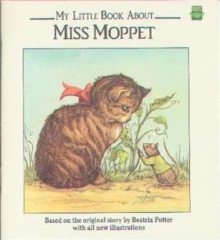 Book cover of My Little Book About Miss Moppet