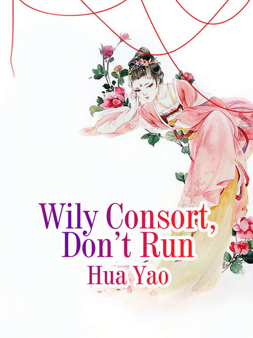 Book cover of Wily Consort, Don’t Run: Volume 4 (Volume 4 #4)