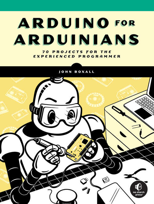 Book cover of Arduino for Arduinians: 70 Projects for the Experienced Programmer