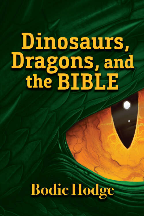 Book cover of Dinosaurs, Dragons, and the Bible
