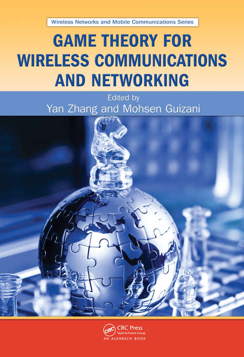 Book cover of Game Theory for Wireless Communications and Networking (Wireless Networks And Mobile Communications Ser.)
