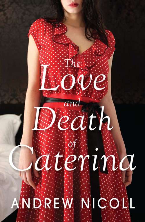 Book cover of The Love and Death of Caterina