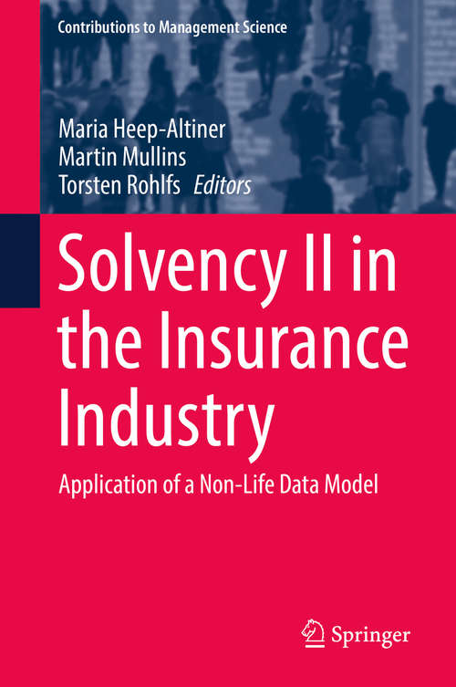 Book cover of Solvency II in the Insurance Industry: Application Of A Non-life Data Model (Contributions to Management Science)