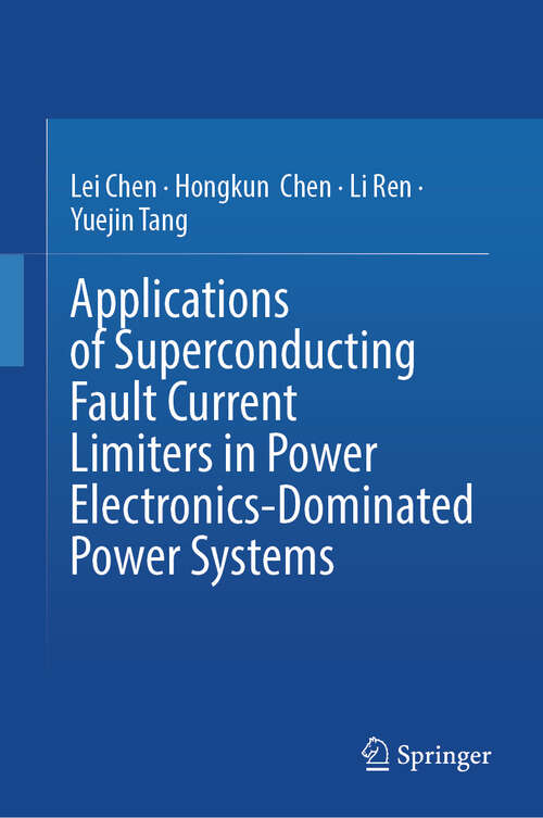 Book cover of Applications of Superconducting Fault Current Limiters in Power Electronics-Dominated Power Systems