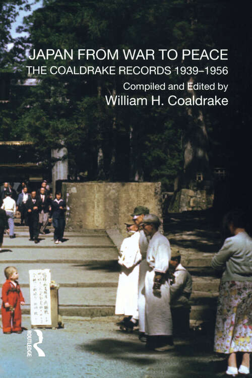 Book cover of Japan from War to Peace: The Coaldrake Records 1939-1956